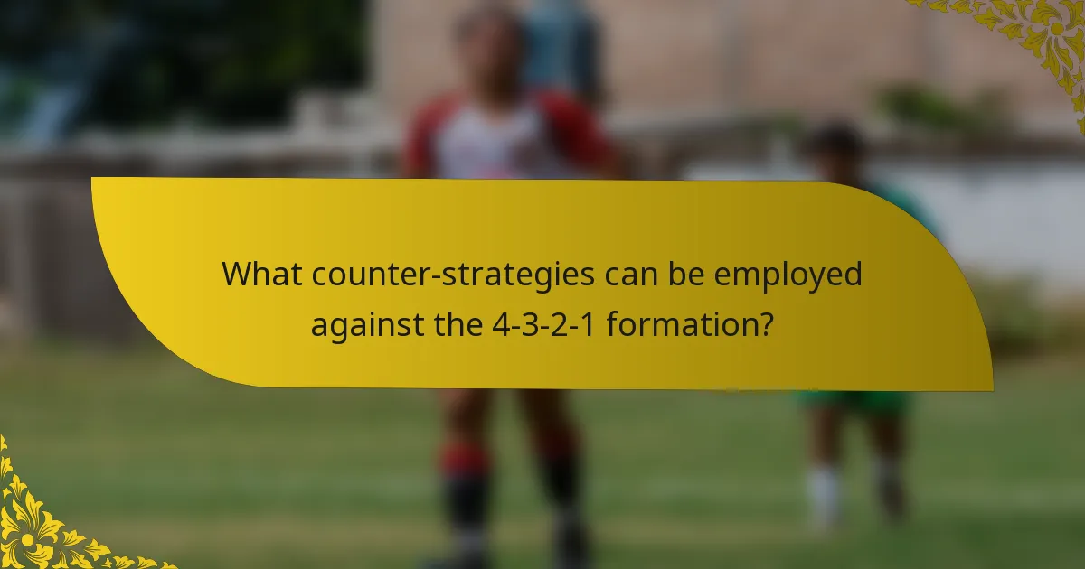 What counter-strategies can be employed against the 4-3-2-1 formation?