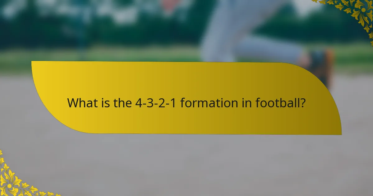What is the 4-3-2-1 formation in football?