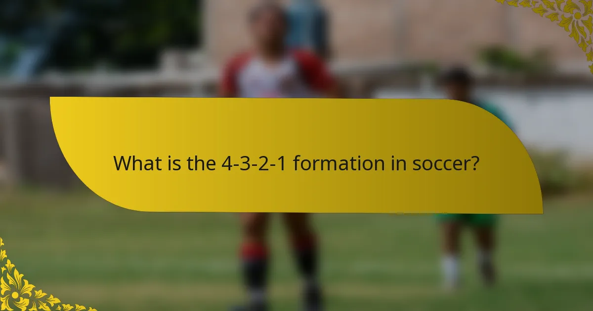 What is the 4-3-2-1 formation in soccer?