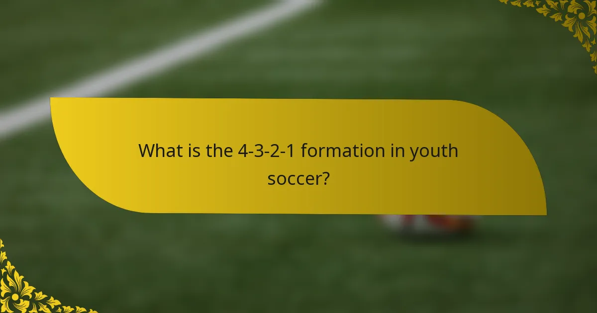 What is the 4-3-2-1 formation in youth soccer?
